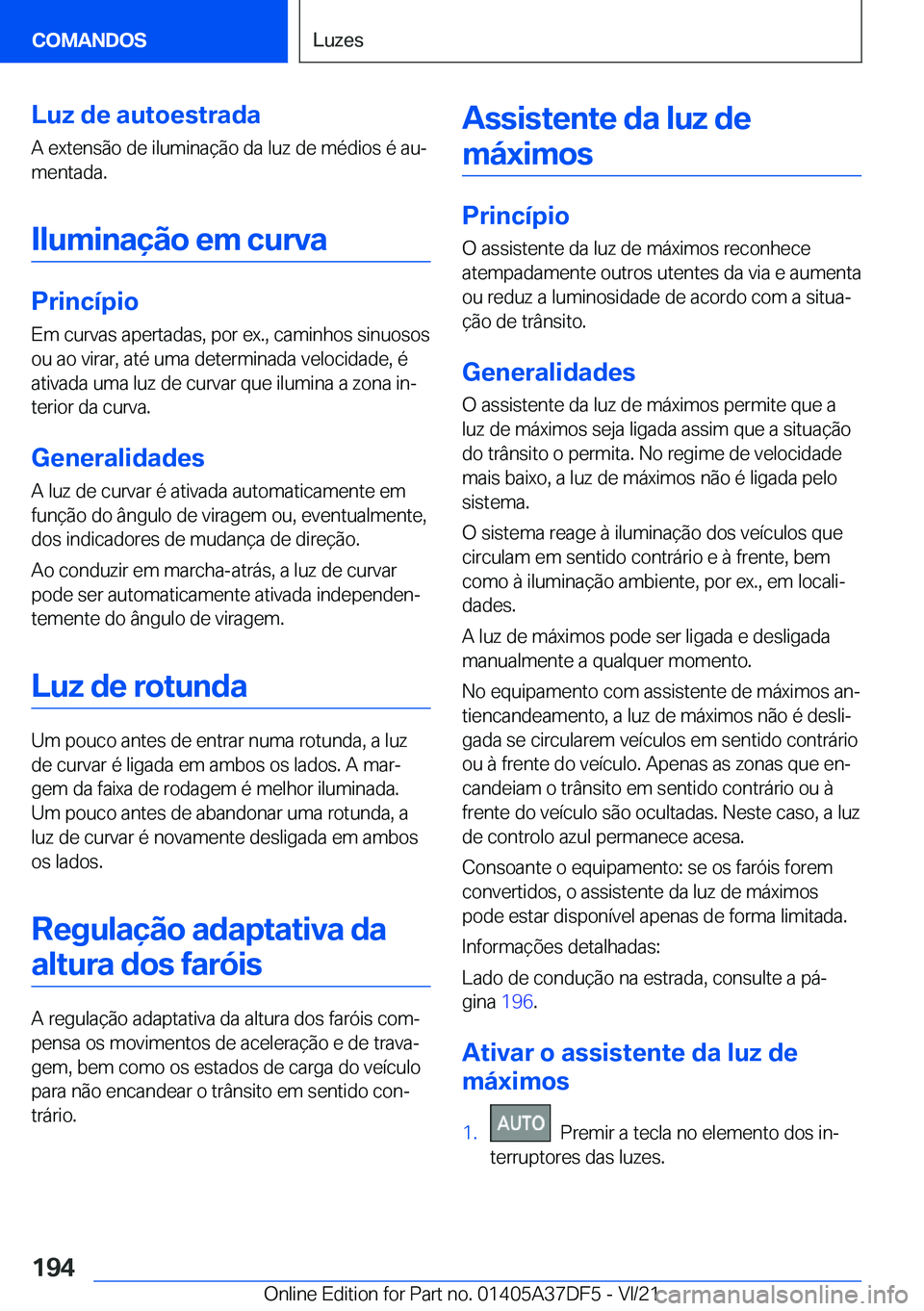 BMW M8 GRAN COUPE 2022  Manual do condutor (in Portuguese) �L�u�z��d�e��a�u�t�o�e�s�t�r�a�d�a
�A��e�x�t�e�n�s�ã�o��d�e��i�l�u�m�i�n�a�