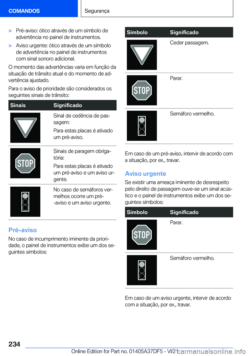 BMW M8 GRAN COUPE 2022  Manual do condutor (in Portuguese) 'x�P�r�é�-�a�v�i�s�o�:��ó�t�i�c�o��a�t�r�a�v�é�s��d�e��u�m��s�