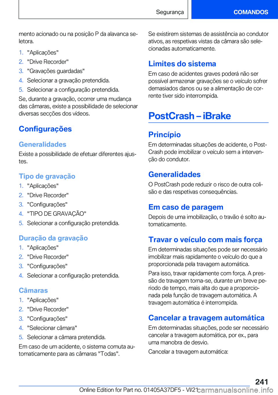BMW M8 GRAN COUPE 2022  Manual do condutor (in Portuguese) �m�e�n�t�o��a�c�i�o�n�a�d�o��o�u��n�a��p�o�s�i�