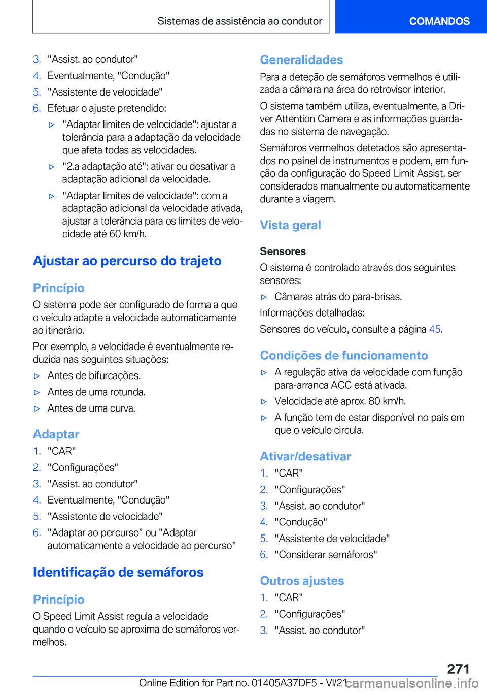 BMW M8 GRAN COUPE 2022  Manual do condutor (in Portuguese) �3�.��A�s�s�i�s�t�.��a�o��c�o�n�d�u�t�o�r��4�.�E�v�e�n�t�u�a�l�m�e�n�t�e�,���C�o�n�d�u�