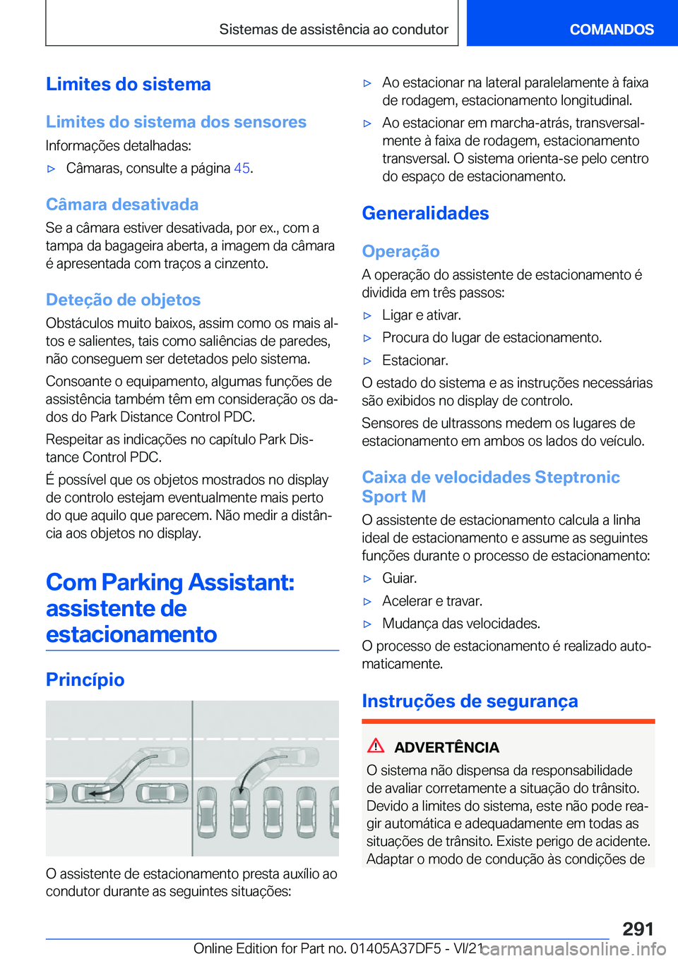 BMW M8 GRAN COUPE 2022  Manual do condutor (in Portuguese) �L�i�m�i�t�e�s��d�o��s�i�s�t�e�m�a
�L�i�m�i�t�e�s��d�o��s�i�s�t�e�m�a��d�o�s��s�e�n�s�o�r�e�s �I�n�f�o�r�m�a�