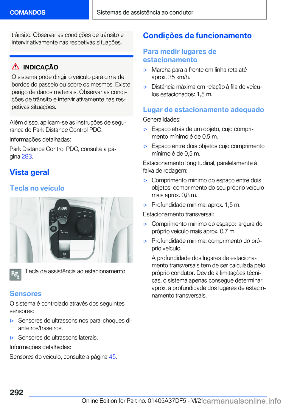 BMW M8 GRAN COUPE 2022  Manual do condutor (in Portuguese) �t�r�â�n�s�i�t�o�.��O�b�s�e�r�v�a�r��a�s��c�o�n�d�i�