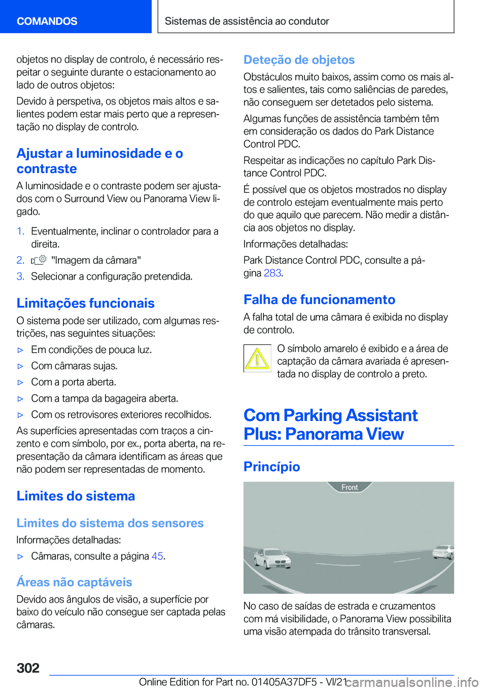 BMW M8 GRAN COUPE 2022  Manual do condutor (in Portuguese) �o�b�j�e�t�o�s��n�o��d�i�s�p�l�a�y��d�e��c�o�n�t�r�o�l�o�,��é��n�e�c�e�s�s�á�r�i�o��r�e�sª
�p�e�i�t�a�r��o��s�e�g�u�i�n�t�e��d�u�r�a�n�t�e��o��e�s�t�a�c�i�o�n�a�m�e�n�t�o��a�o �l�a�d�