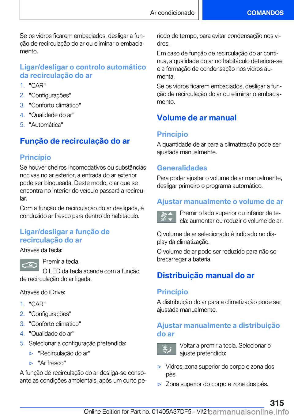 BMW M8 GRAN COUPE 2022  Manual do condutor (in Portuguese) �S�e��o�s��v�i�d�r�o�s��f�i�c�a�r�e�m��e�m�b�a�c�i�a�d�o�s�,��d�e�s�l�i�g�a�r��a��f�u�nª
�