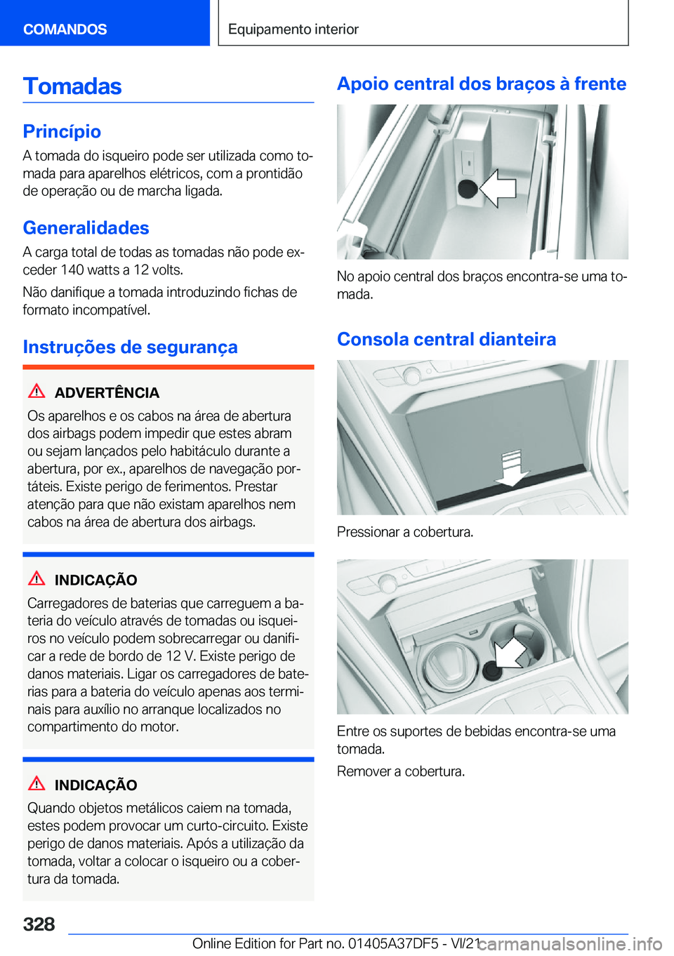 BMW M8 GRAN COUPE 2022  Manual do condutor (in Portuguese) �T�o�m�a�d�a�s
�P�r�i�n�c�