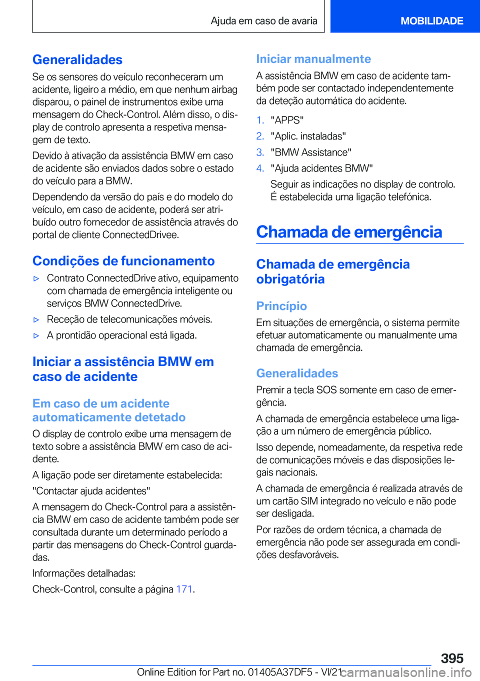 BMW M8 GRAN COUPE 2022  Manual do condutor (in Portuguese) �G�e�n�e�r�a�l�i�d�a�d�e�s
�S�e��o�s��s�e�n�s�o�r�e�s��d�o��v�e�