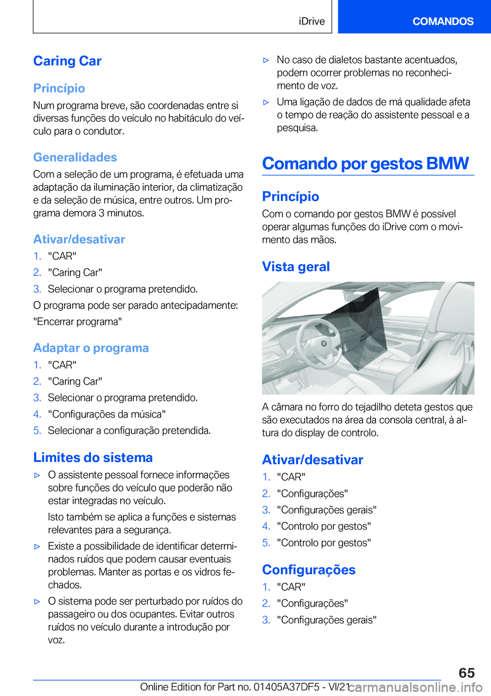 BMW M8 GRAN COUPE 2022  Manual do condutor (in Portuguese) �C�a�r�i�n�g��C�a�r
�P�r�i�n�c�