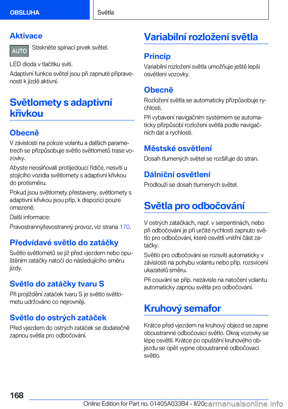BMW M8 GRAN COUPE 2020  Návod na použití (in Czech) �A�k�t�i�v�a�c�e�S�t�i�s�k�n�