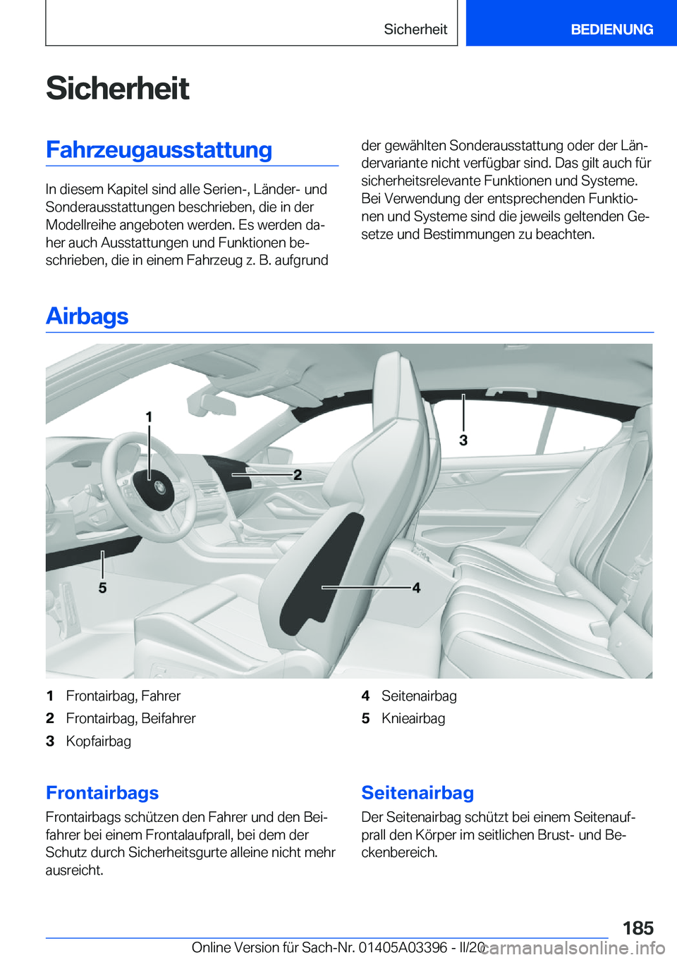 BMW M8 GRAN COUPE 2020  Betriebsanleitungen (in German) �S�i�c�h�e�r�h�e�i�t�F�a�h�r�z�e�u�g�a�u�s�s�t�a�t�t�u�n�g
�I�n��d�i�e�s�e�m��K�a�p�i�t�e�l��s�i�n�d��a�l�l�e��S�e�r�i�e�n�-�,��L�