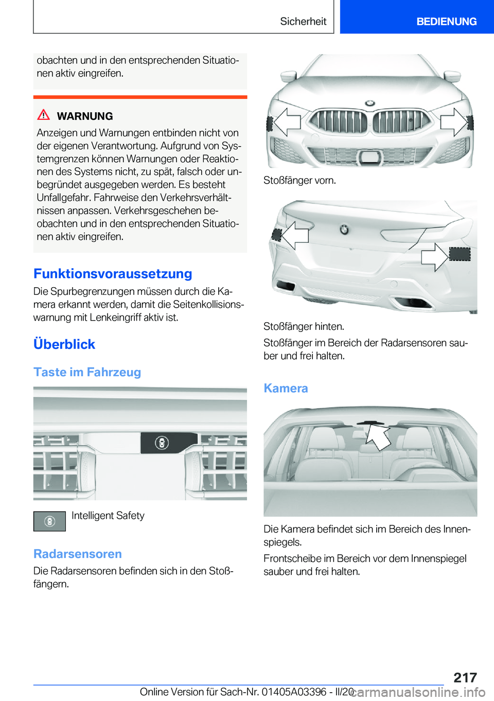 BMW M8 GRAN COUPE 2020  Betriebsanleitungen (in German) �o�b�a�c�h�t�e�n��u�n�d��i�n��d�e�n��e�n�t�s�p�r�e�c�h�e�n�d�e�n��S�i�t�u�a�t�i�oj�n�e�n��a�k�t�i�v��e�i�n�g�r�e�i�f�e�n�.
�W�A�R�N�U�N�G
�A�n�z�e�i�g�e�n��u�n�d��W�a�r�n�u�n�g�e�n��e�n�t�b