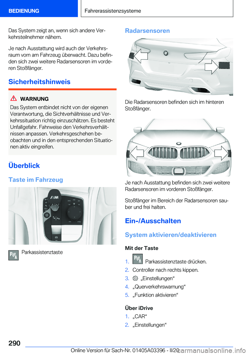 BMW M8 GRAN COUPE 2020  Betriebsanleitungen (in German) �D�a�s��S�y�s�t�e�m��z�e�i�g�t��a�n�,��w�e�n�n��s�i�c�h��a�n�d�e�r�e��V�e�rj�k�e�h�r�s�t�e�i�l�n�e�h�m�e�r��n�