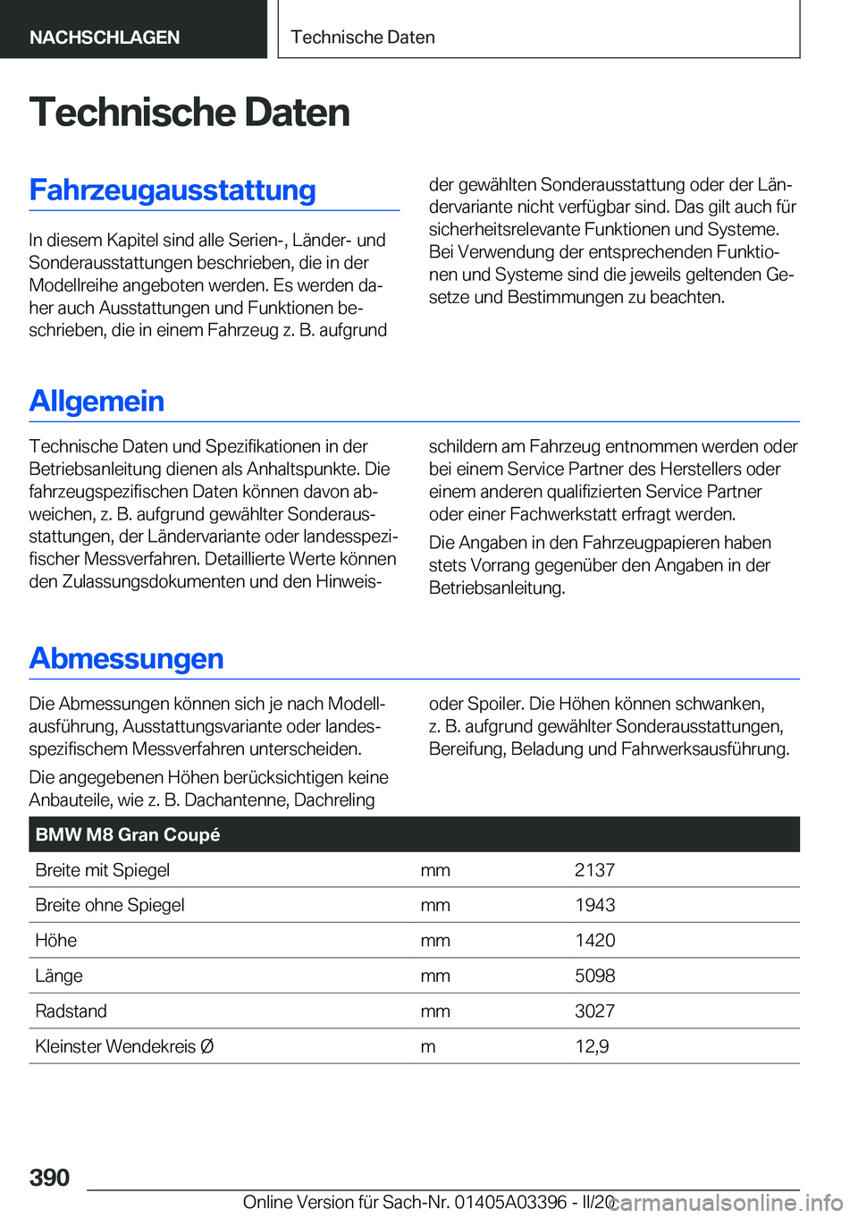 BMW M8 GRAN COUPE 2020  Betriebsanleitungen (in German) �T�e�c�h�n�i�s�c�h�e��D�a�t�e�n�F�a�h�r�z�e�u�g�a�u�s�s�t�a�t�t�u�n�g
�I�n��d�i�e�s�e�m��K�a�p�i�t�e�l��s�i�n�d��a�l�l�e��S�e�r�i�e�n�-�,��L�