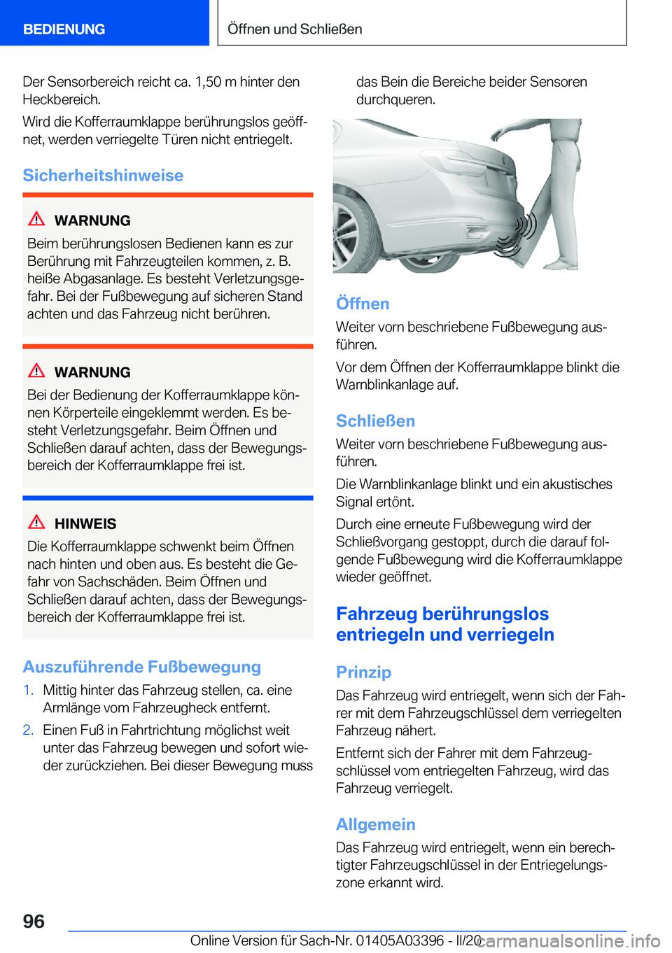 BMW M8 GRAN COUPE 2020  Betriebsanleitungen (in German) �D�e�r��S�e�n�s�o�r�b�e�r�e�i�c�h��r�e�i�c�h�t��c�a�.��1�,�5�0��m��h�i�n�t�e�r��d�e�n�H�e�c�k�b�e�r�e�i�c�h�.
�W�i�r�d��d�i�e��K�o�f�f�e�r�r�a�u�m�k�l�a�p�p�e��b�e�r�