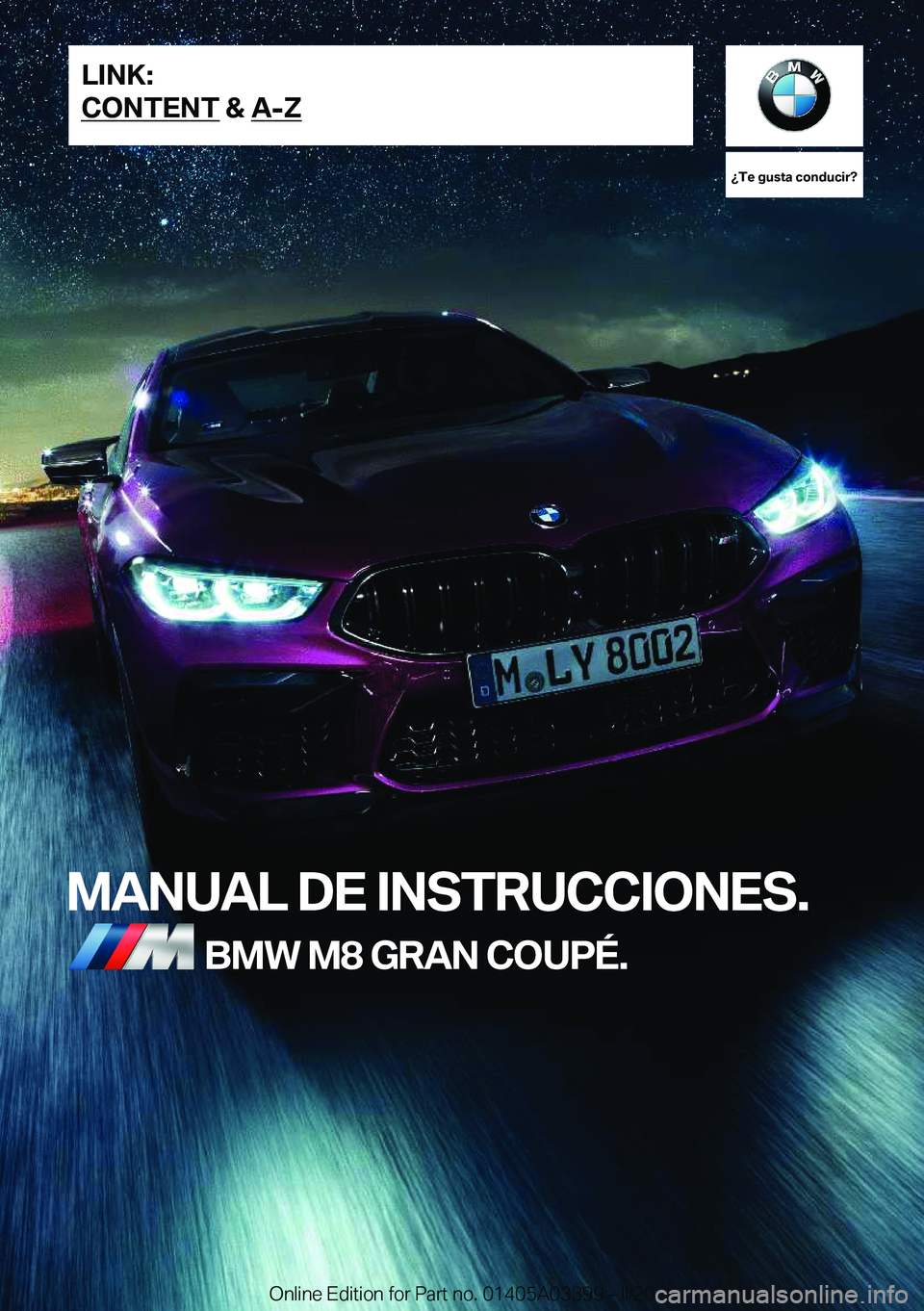BMW M8 GRAN COUPE 2020  Manuales de Empleo (in Spanish) ��T�e��g�u�s�t�a��c�o�n�d�u�c�i�r� 
�M�A�N�U�A�L��D�E��I�N�S�T�R�U�C�C�I�O�N�E�S�.�B�M�W��M�8��G�R�A�N��C�O�U�P�
