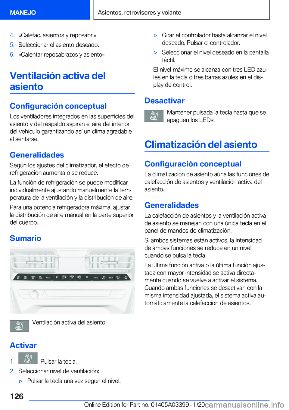 BMW M8 GRAN COUPE 2020  Manuales de Empleo (in Spanish) �4�.�«�C�a�l�e�f�a�c�.��a�s�i�e�n�t�o�s��y��r�e�p�o�s�a�b�r�.�{�5�.�S�e�l�e�c�c�i�o�n�a�r��e�l��a�s�i�e�n�t�o��d�e�s�e�a�d�o�.�6�.�«�C�a�l�e�n�t�a�r��r�e�p�o�s�a�b�r�a�z�o�s��y��a�s�i�e�n�t