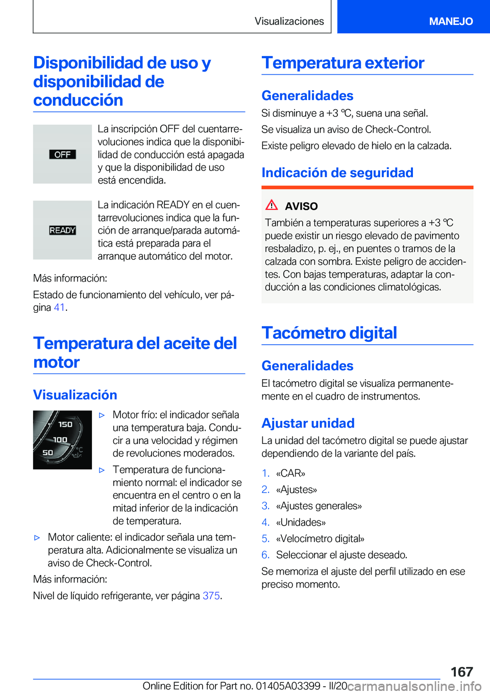 BMW M8 GRAN COUPE 2020  Manuales de Empleo (in Spanish) �D�i�s�p�o�n�i�b�i�l�i�d�a�d��d�e��u�s�o��y�d�i�s�p�o�n�i�b�i�l�i�d�a�d��d�e�c�o�n�d�u�c�c�i�