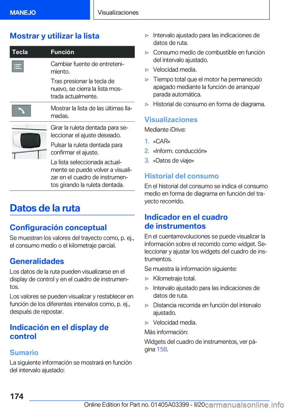 BMW M8 GRAN COUPE 2020  Manuales de Empleo (in Spanish) �M�o�s�t�r�a�r��y��u�t�i�l�i�z�a�r��l�a��l�i�s�t�a�T�e�c�l�a�F�u�n�c�i�