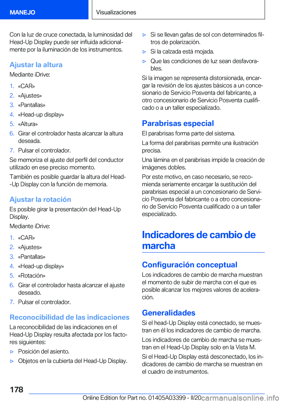 BMW M8 GRAN COUPE 2020  Manuales de Empleo (in Spanish) �C�o�n��l�a��l�u�z��d�e��c�r�u�c�e��c�o�n�e�c�t�a�d�a�,��l�a��l�u�m�i�n�o�s�i�d�a�d��d�e�l�H�e�a�d�-�U�p��D�i�s�p�l�a�y��p�u�e�d�e��s�e�r��i�n�f�l�u�i�d�a��a�d�i�c�i�o�n�a�lª
�m�e�n�t�e