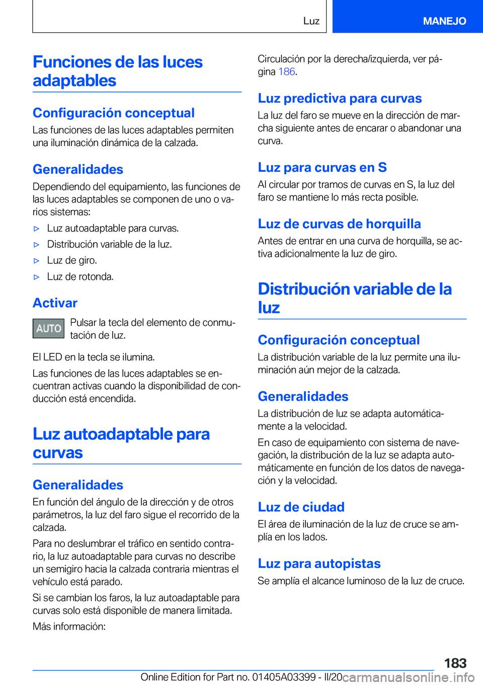 BMW M8 GRAN COUPE 2020  Manuales de Empleo (in Spanish) �F�u�n�c�i�o�n�e�s��d�e��l�a�s��l�u�c�e�s�a�d�a�p�t�a�b�l�e�s
�C�o�n�f�i�g�u�r�a�c�i�