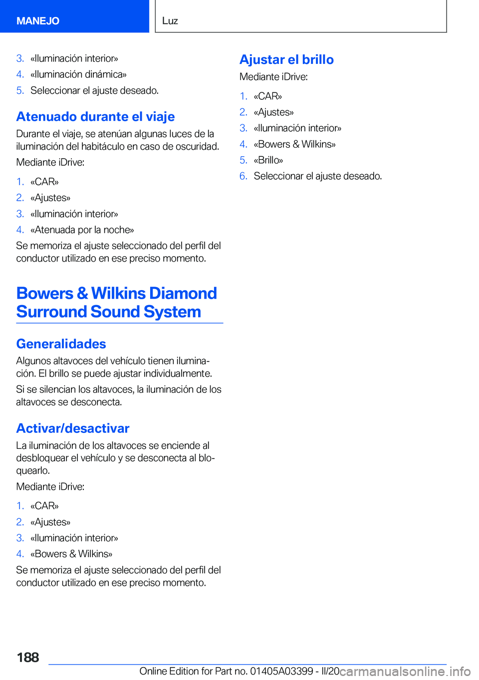 BMW M8 GRAN COUPE 2020  Manuales de Empleo (in Spanish) �3�.�«�I�l�u�m�i�n�a�c�i�