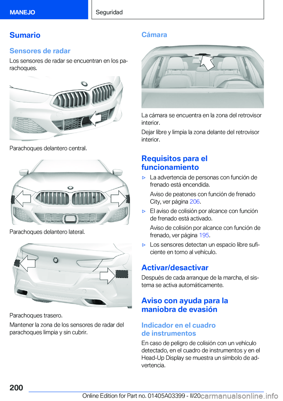 BMW M8 GRAN COUPE 2020  Manuales de Empleo (in Spanish) �S�u�m�a�r�i�o�S�e�n�s�o�r�e�s��d�e��r�a�d�a�r
�L�o�s��s�e�n�s�o�r�e�s��d�e��r�a�d�a�r��s�e��e�n�c�u�e�n�t�r�a�n��e�n��l�o�s��p�aª
�r�a�c�h�o�q�u�e�s�.
�P�a�r�a�c�h�o�q�u�e�s��d�e�l�a�n�t