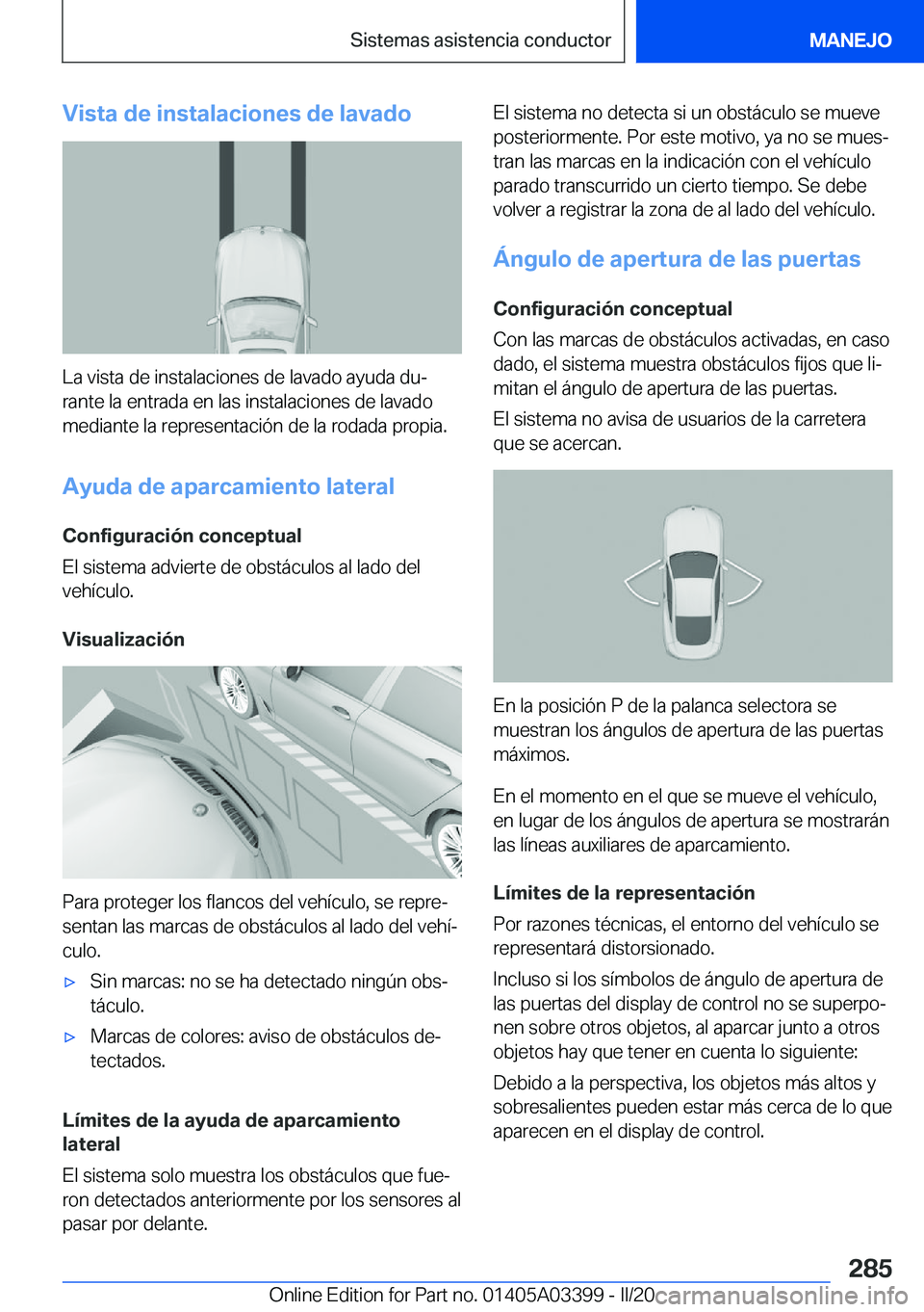 BMW M8 GRAN COUPE 2020  Manuales de Empleo (in Spanish) �V�i�s�t�a��d�e��i�n�s�t�a�l�a�c�i�o�n�e�s��d�e��l�a�v�a�d�o
�L�a��v�i�s�t�a��d�e��i�n�s�t�a�l�a�c�i�o�n�e�s��d�e��l�a�v�a�d�o��a�y�u�d�a��d�uª
�r�a�n�t�e��l�a��e�n�t�r�a�d�a��e�n��l�