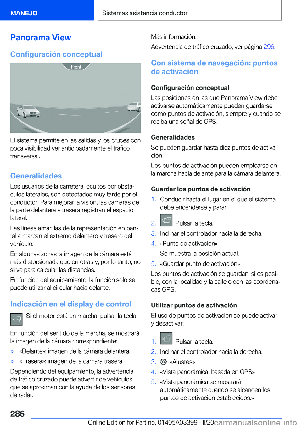 BMW M8 GRAN COUPE 2020  Manuales de Empleo (in Spanish) �P�a�n�o�r�a�m�a��V�i�e�w
�C�o�n�f�i�g�u�r�a�c�i�