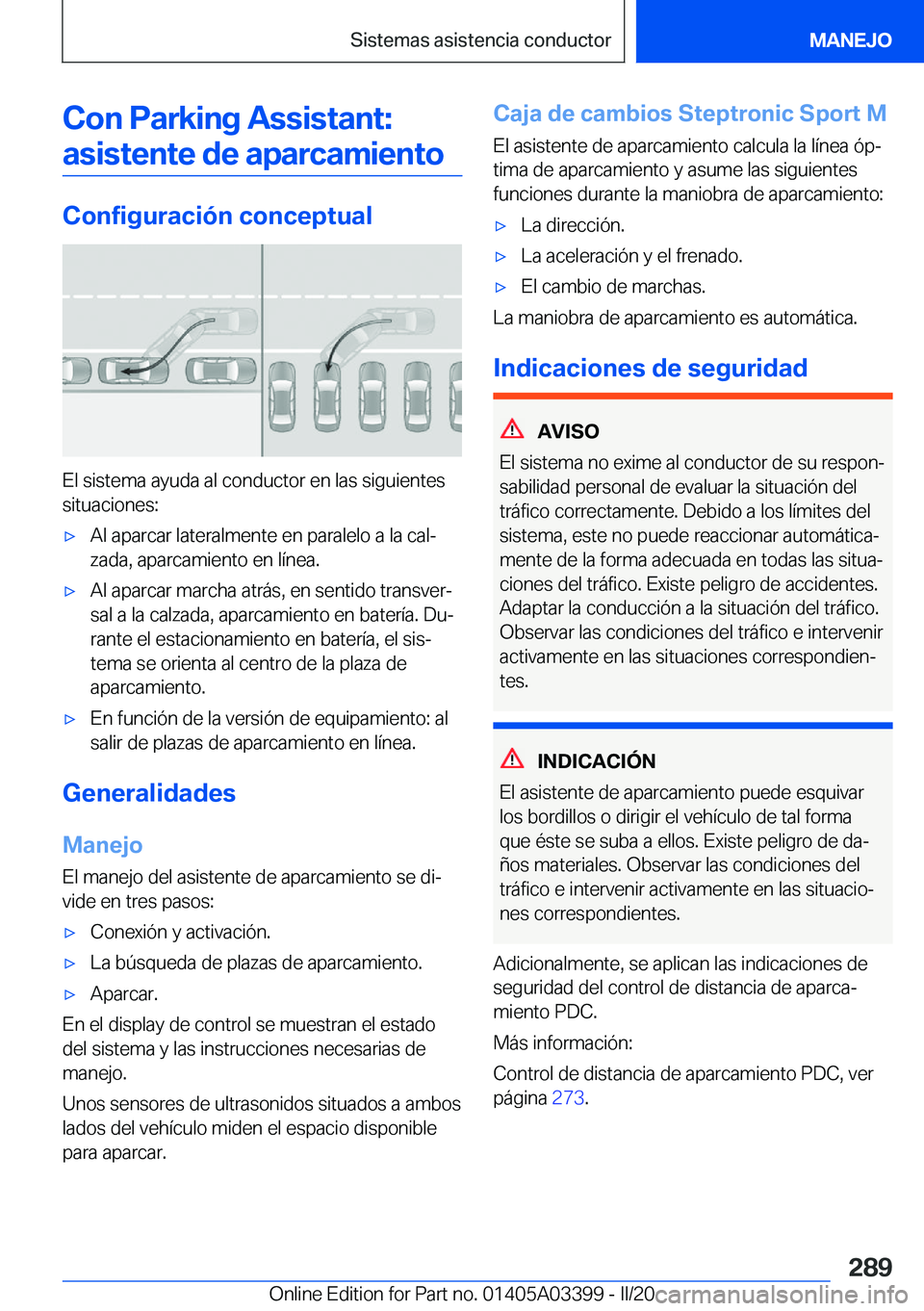 BMW M8 GRAN COUPE 2020  Manuales de Empleo (in Spanish) �C�o�n��P�a�r�k�i�n�g��A�s�s�i�s�t�a�n�t�:�a�s�i�s�t�e�n�t�e��d�e��a�p�a�r�c�a�m�i�e�n�t�o
�C�o�n�f�i�g�u�r�a�c�i�