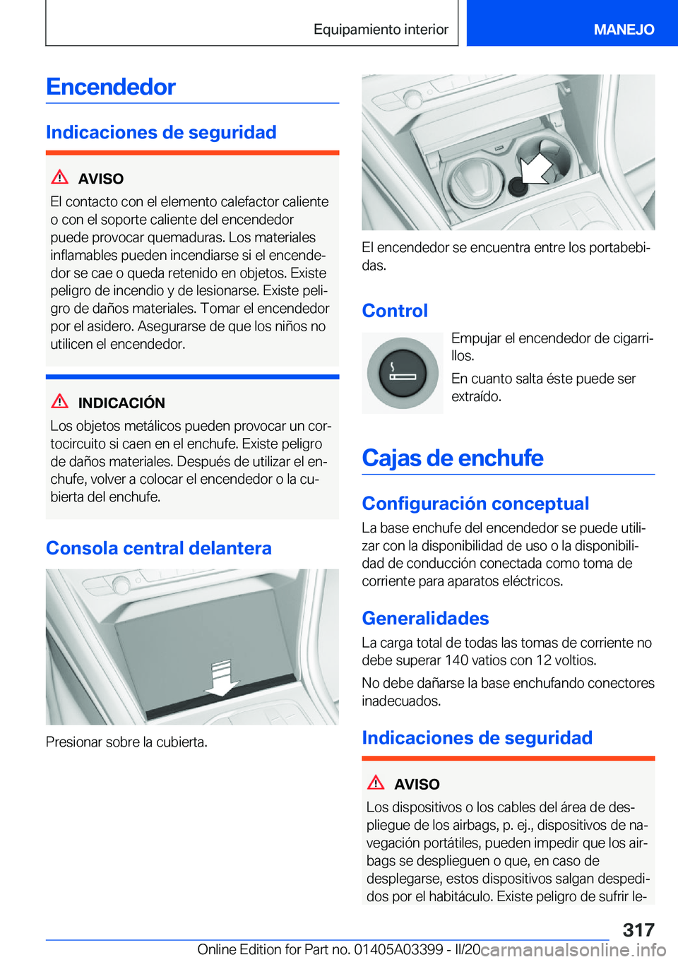 BMW M8 GRAN COUPE 2020  Manuales de Empleo (in Spanish) �E�n�c�e�n�d�e�d�o�r
�I�n�d�i�c�a�c�i�o�n�e�s��d�e��s�e�g�u�r�i�d�a�d
�A�V�I�S�O
�E�l��c�o�n�t�a�c�t�o��c�o�n��e�l��e�l�e�m�e�n�t�o��c�a�l�e�f�a�c�t�o�r��c�a�l�i�e�n�t�e
�o��c�o�n��e�l��s�o