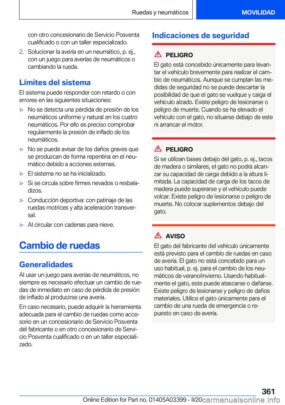 BMW M8 GRAN COUPE 2020  Manuales de Empleo (in Spanish) �c�o�n��o�t�r�o��c�o�n�c�e�s�i�o�n�a�r�i�o��d�e��S�e�r�v�i�c�i�o��P�o�s�v�e�n�t�a
�c�u�a�l�i�f�i�c�a�d�o��o��c�o�n��u�n��t�a�l�l�e�r��e�s�p�e�c�i�a�l�i�z�a�d�o�.�2�.�S�o�l�u�c�i�o�n�a�r��l�