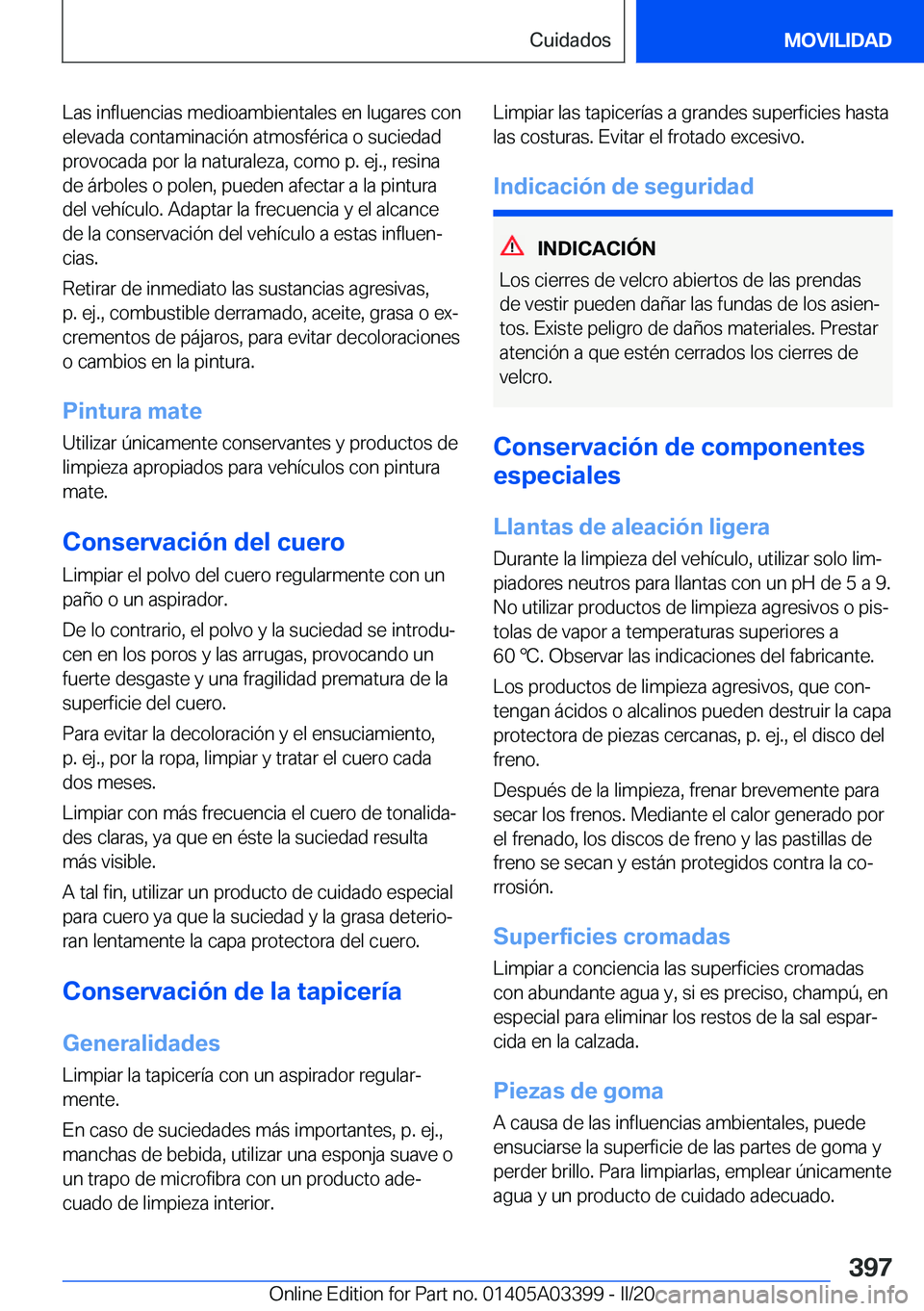 BMW M8 GRAN COUPE 2020  Manuales de Empleo (in Spanish) �L�a�s��i�n�f�l�u�e�n�c�i�a�s��m�e�d�i�o�a�m�b�i�e�n�t�a�l�e�s��e�n��l�u�g�a�r�e�s��c�o�n
�e�l�e�v�a�d�a��c�o�n�t�a�m�i�n�a�c�i�