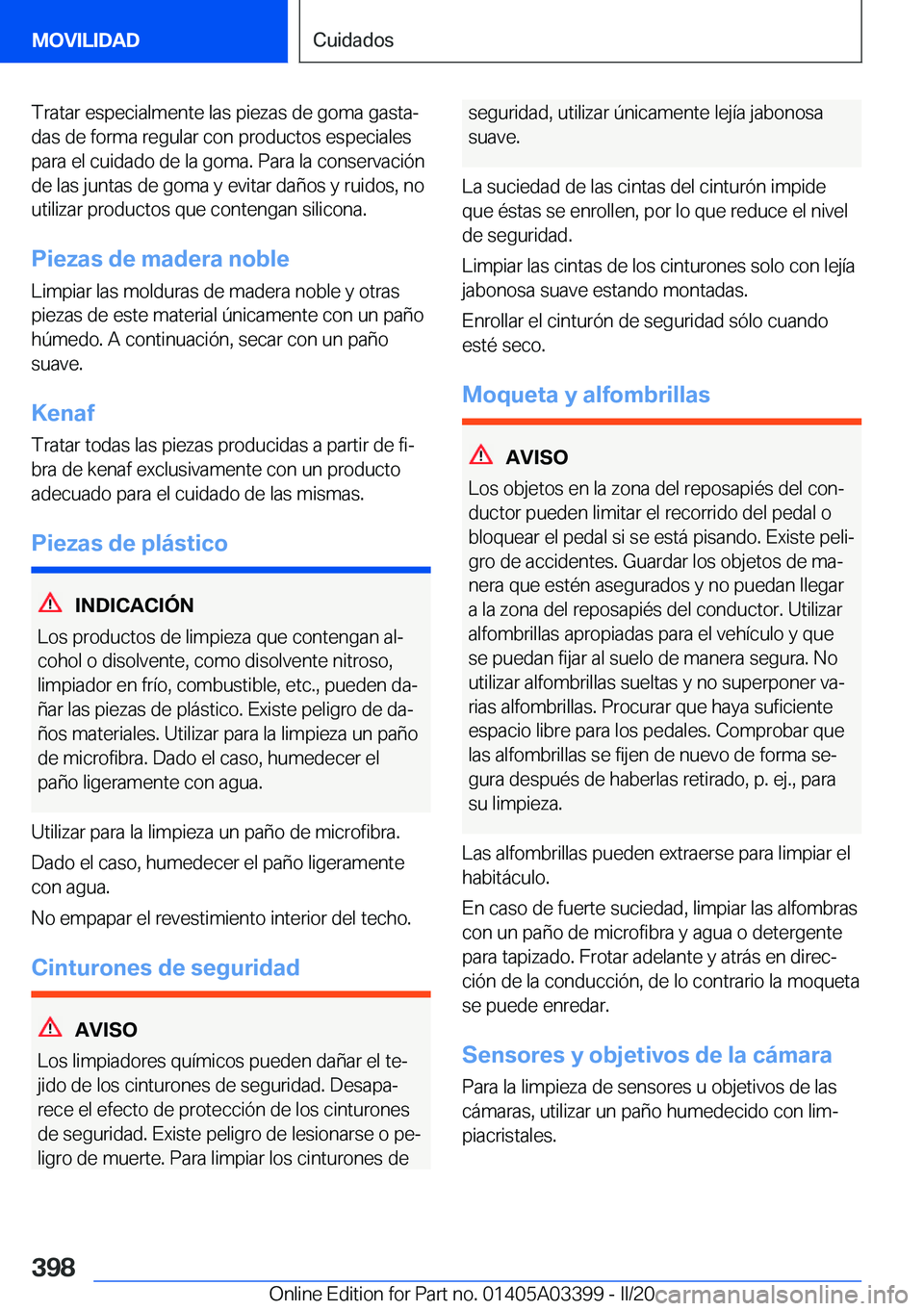 BMW M8 GRAN COUPE 2020  Manuales de Empleo (in Spanish) �T�r�a�t�a�r��e�s�p�e�c�i�a�l�m�e�n�t�e��l�a�s��p�i�e�z�a�s��d�e��g�o�m�a��g�a�s�t�aª
�d�a�s��d�e��f�o�r�m�a��r�e�g�u�l�a�r��c�o�n��p�r�o�d�u�c�t�o�s��e�s�p�e�c�i�a�l�e�s �p�a�r�a��e�l�