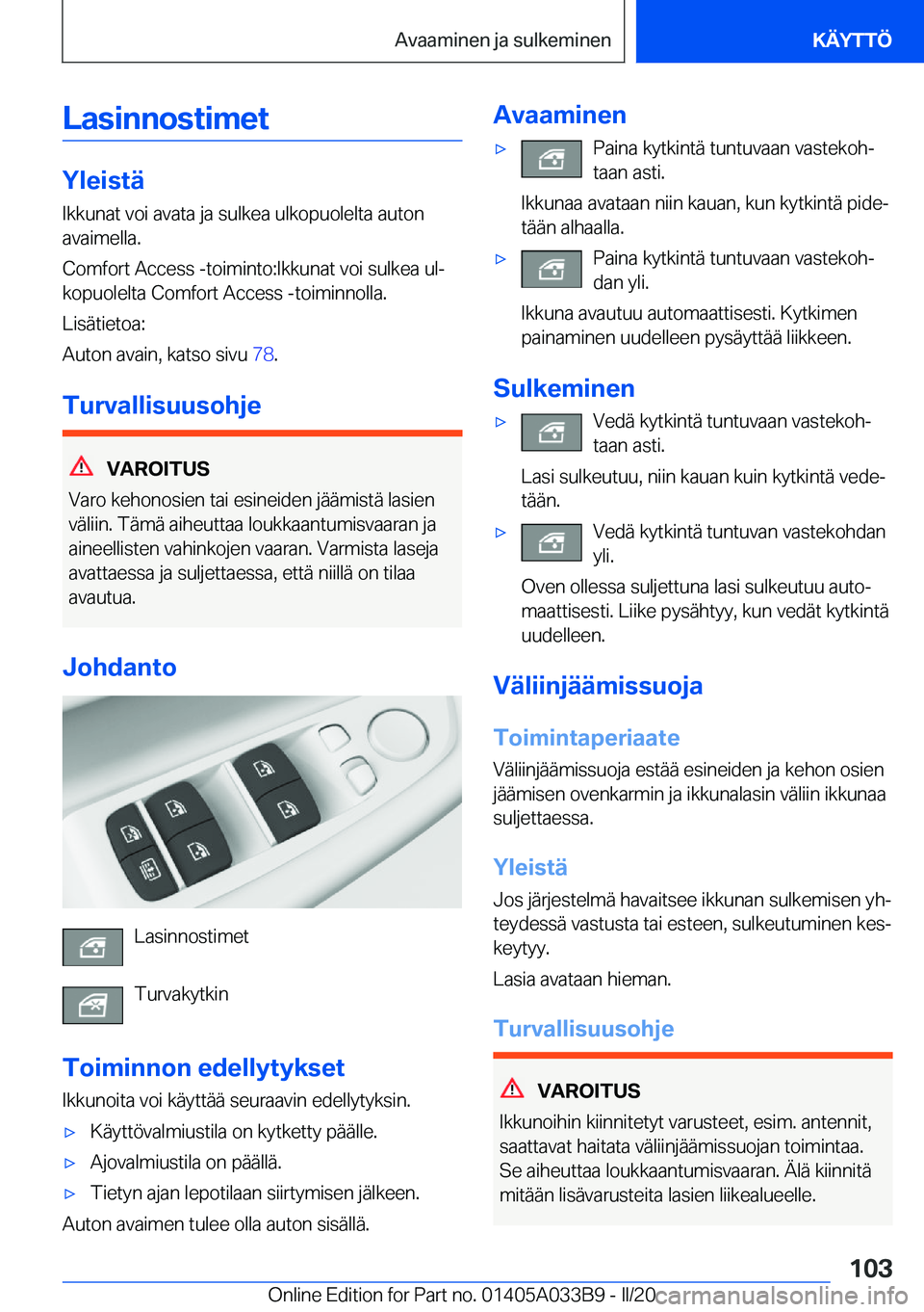 BMW M8 GRAN COUPE 2020  Omistajan Käsikirja (in Finnish) �L�a�s�i�n�n�o�s�t�i�m�e�t
�Y�l�e�i�s�t�