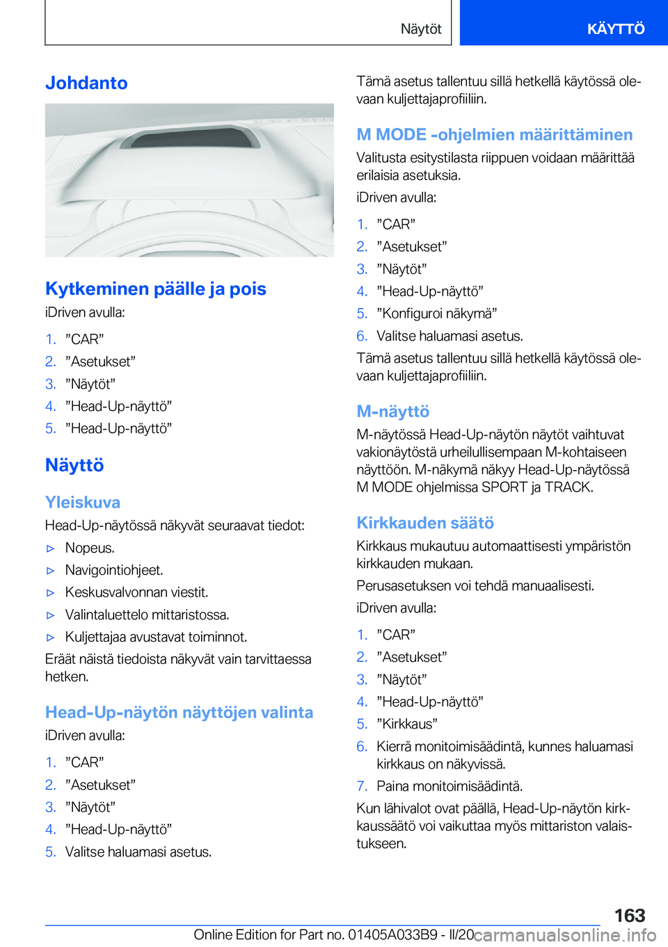 BMW M8 GRAN COUPE 2020  Omistajan Käsikirja (in Finnish) �J�o�h�d�a�n�t�o
�K�y�t�k�e�m�i�n�e�n��p�
