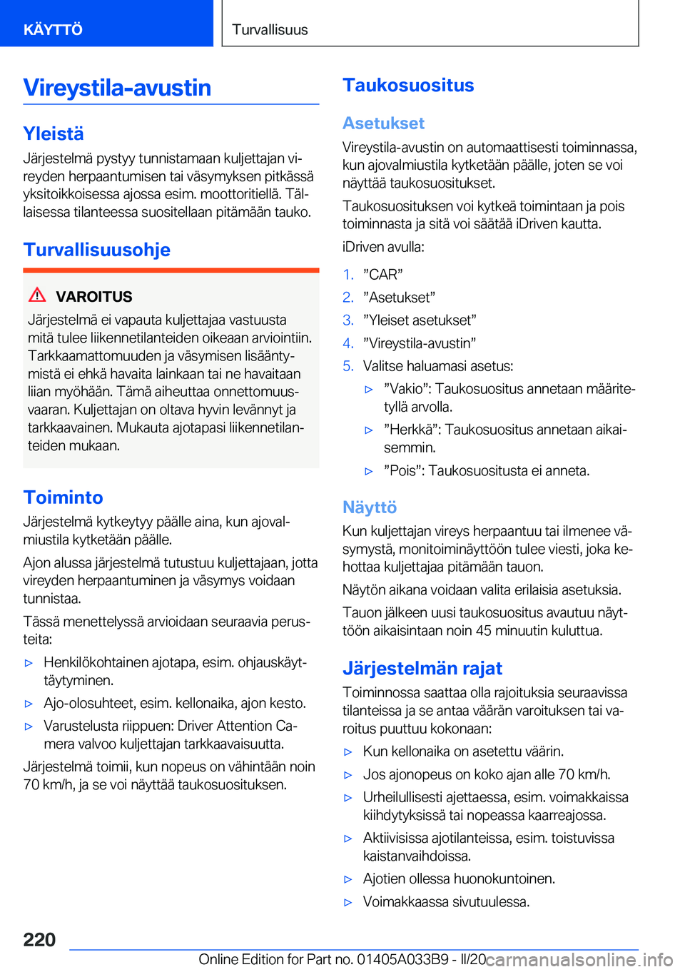 BMW M8 GRAN COUPE 2020  Omistajan Käsikirja (in Finnish) �V�i�r�e�y�s�t�i�l�a�-�a�v�u�s�t�i�n
�Y�l�e�i�s�t�
