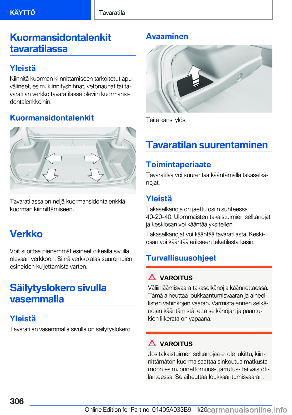 BMW M8 GRAN COUPE 2020  Omistajan Käsikirja (in Finnish) �K�u�o�r�m�a�n�s�i�d�o�n�t�a�l�e�n�k�i�t�t�a�v�a�r�a�t�i�l�a�s�s�a
�Y�l�e�i�s�t�