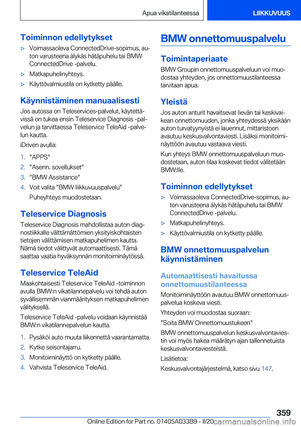 BMW M8 GRAN COUPE 2020  Omistajan Käsikirja (in Finnish) �T�o�i�m�i�n�n�o�n��e�d�e�l�l�y�t�y�k�s�e�t'x�V�o�i�m�a�s�s�a�o�l�e�v�a��C�o�n�n�e�c�t�e�d�D�r�i�v�e�-�s�o�p�i�m�u�s�,��a�uj�t�o�n��v�a�r�u�s�t�e�e�n�a��