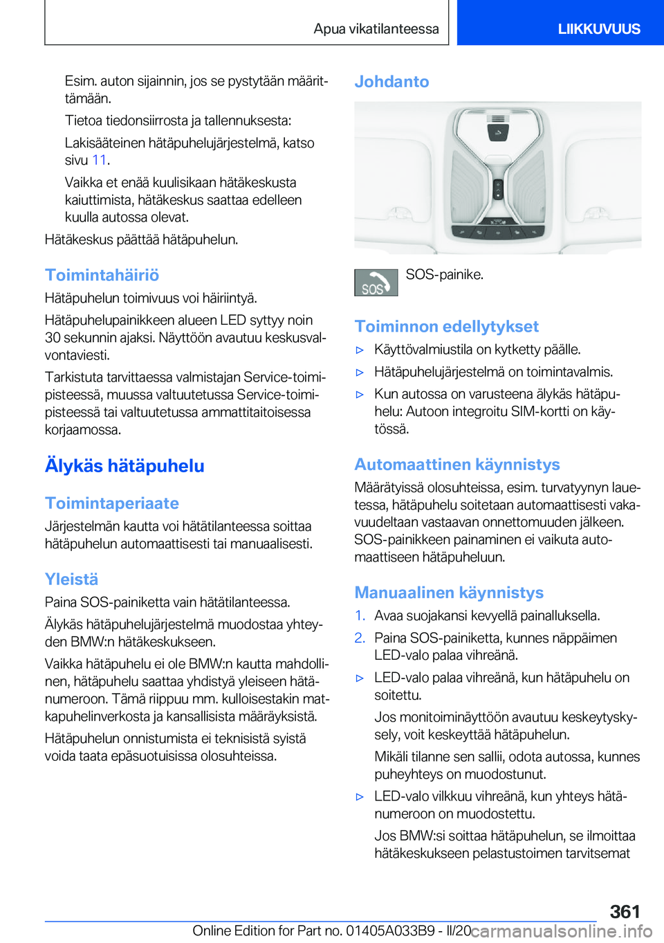 BMW M8 GRAN COUPE 2020  Omistajan Käsikirja (in Finnish) �E�s�i�m�.��a�u�t�o�n��s�i�j�a�i�n�n�i�n�,��j�o�s��s�e��p�y�s�t�y�t�