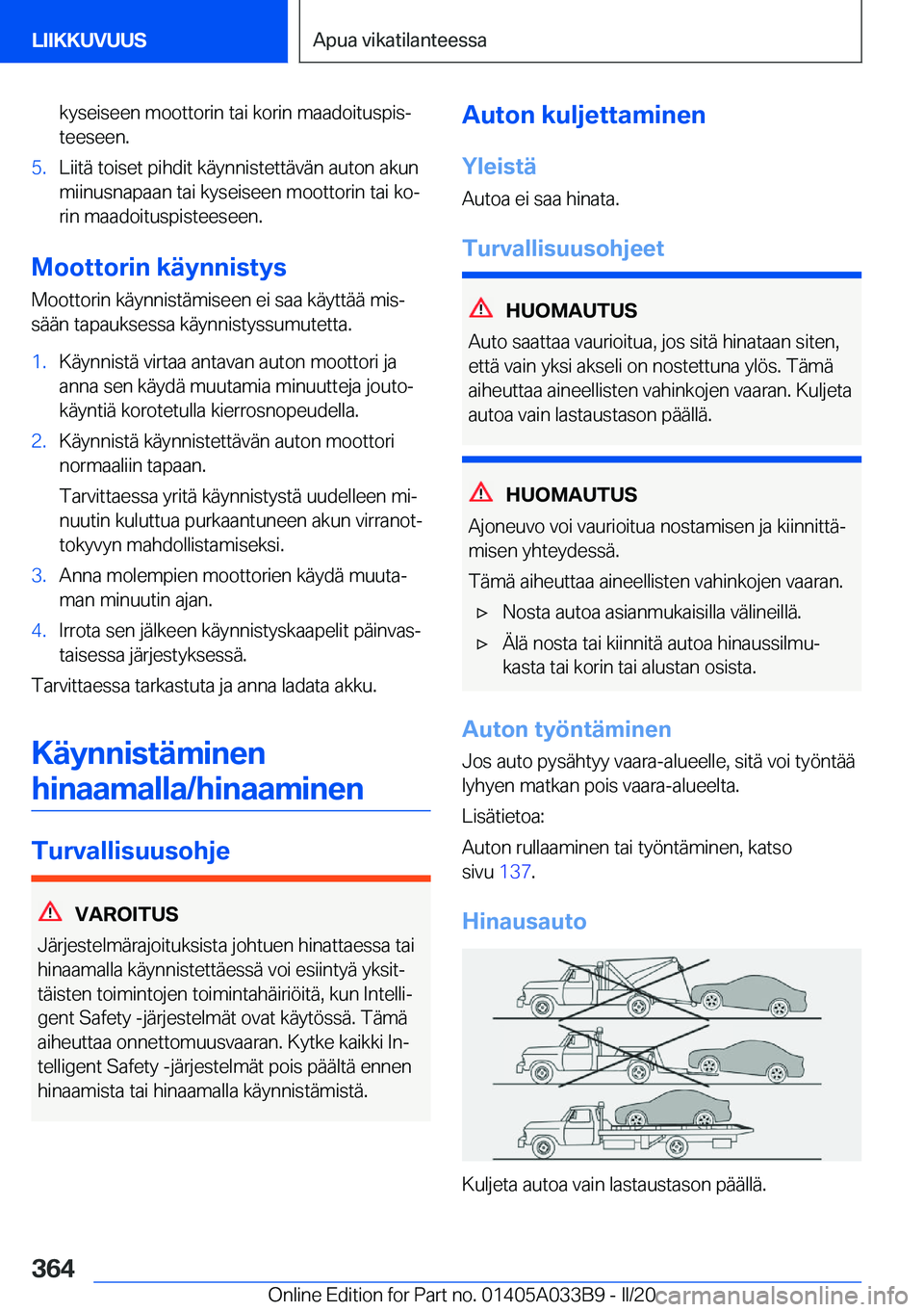 BMW M8 GRAN COUPE 2020  Omistajan Käsikirja (in Finnish) �k�y�s�e�i�s�e�e�n��m�o�o�t�t�o�r�i�n��t�a�i��k�o�r�i�n��m�a�a�d�o�i�t�u�s�p�i�sj�t�e�e�s�e�e�n�.�5�.�L�i�i�t�