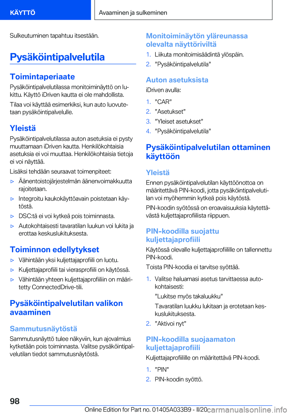 BMW M8 GRAN COUPE 2020  Omistajan Käsikirja (in Finnish) �S�u�l�k�e�u�t�u�m�i�n�e�n��t�a�p�a�h�t�u�u��i�t�s�e�s�t�