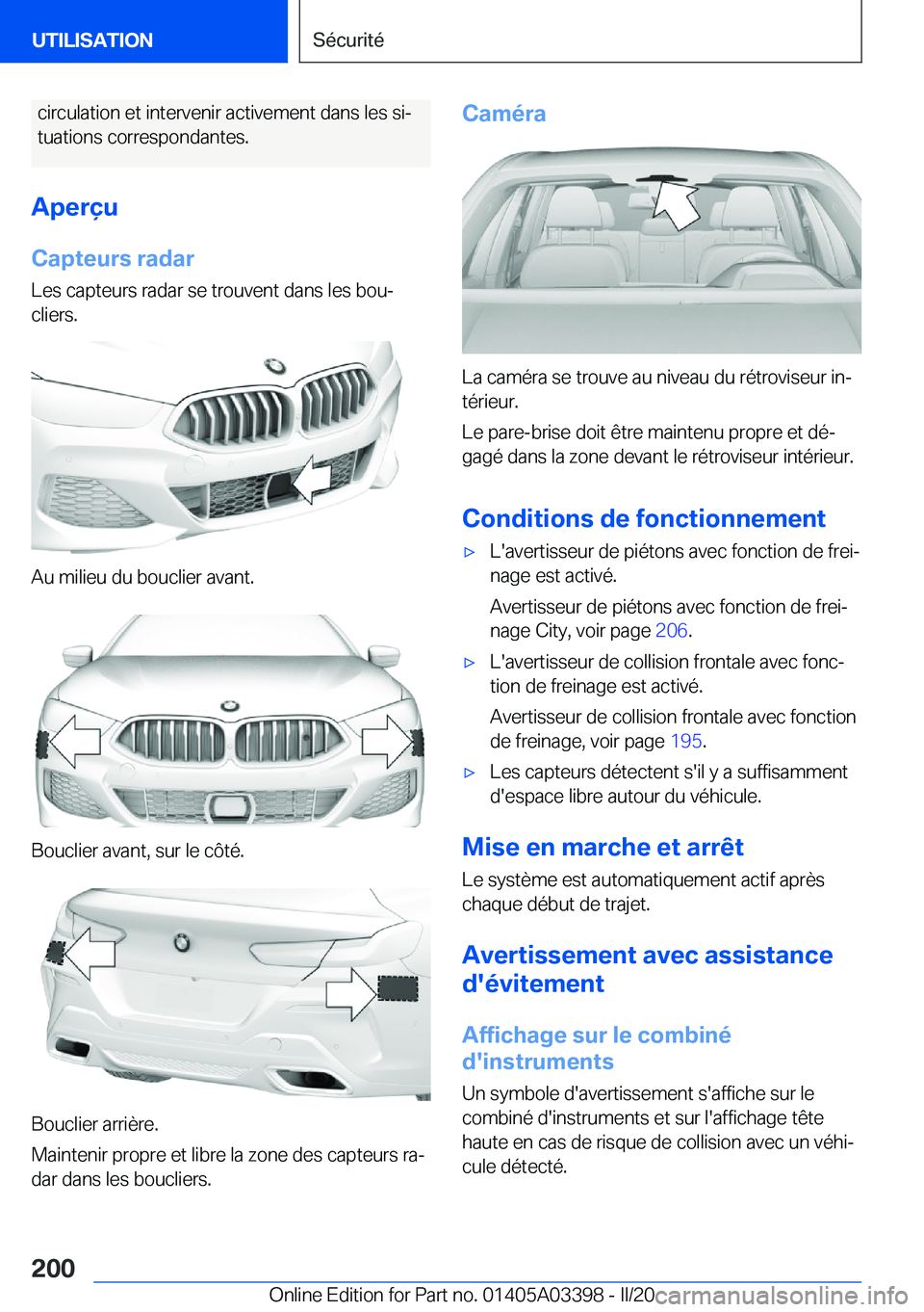 BMW M8 GRAN COUPE 2020  Notices Demploi (in French) �c�i�r�c�u�l�a�t�i�o�n��e�t��i�n�t�e�r�v�e�n�i�r��a�c�t�i�v�e�m�e�n�t��d�a�n�s��l�e�s��s�ij�t�u�a�t�i�o�n�s��c�o�r�r�e�s�p�o�n�d�a�n�t�e�s�.
�A�p�e�r�ç�u
�C�a�p�t�e�u�r�s��r�a�d�a�r
�L�e�s�