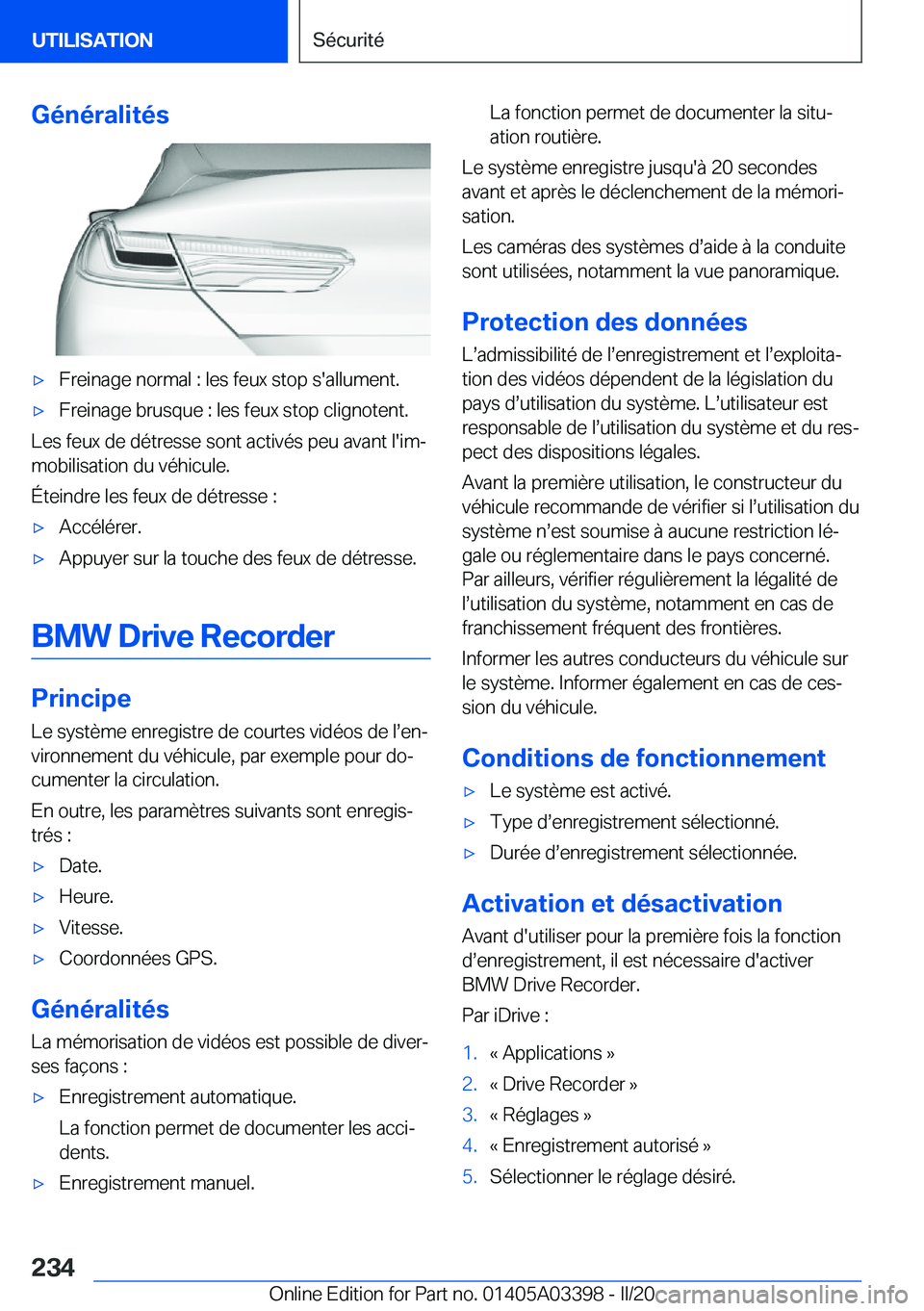 BMW M8 GRAN COUPE 2020  Notices Demploi (in French) �G�é�n�é�r�a�l�i�t�é�s'x�F�r�e�i�n�a�g�e��n�o�r�m�a�l��:��l�e�s��f�e�u�x��s�t�o�p��s�'�a�l�l�u�m�e�n�t�.'x�F�r�e�i�n�a�g�e��b�r�u�s�q�u�e��:��l�e�s��f�e�u�x��s�t�o�p��c�l�i�