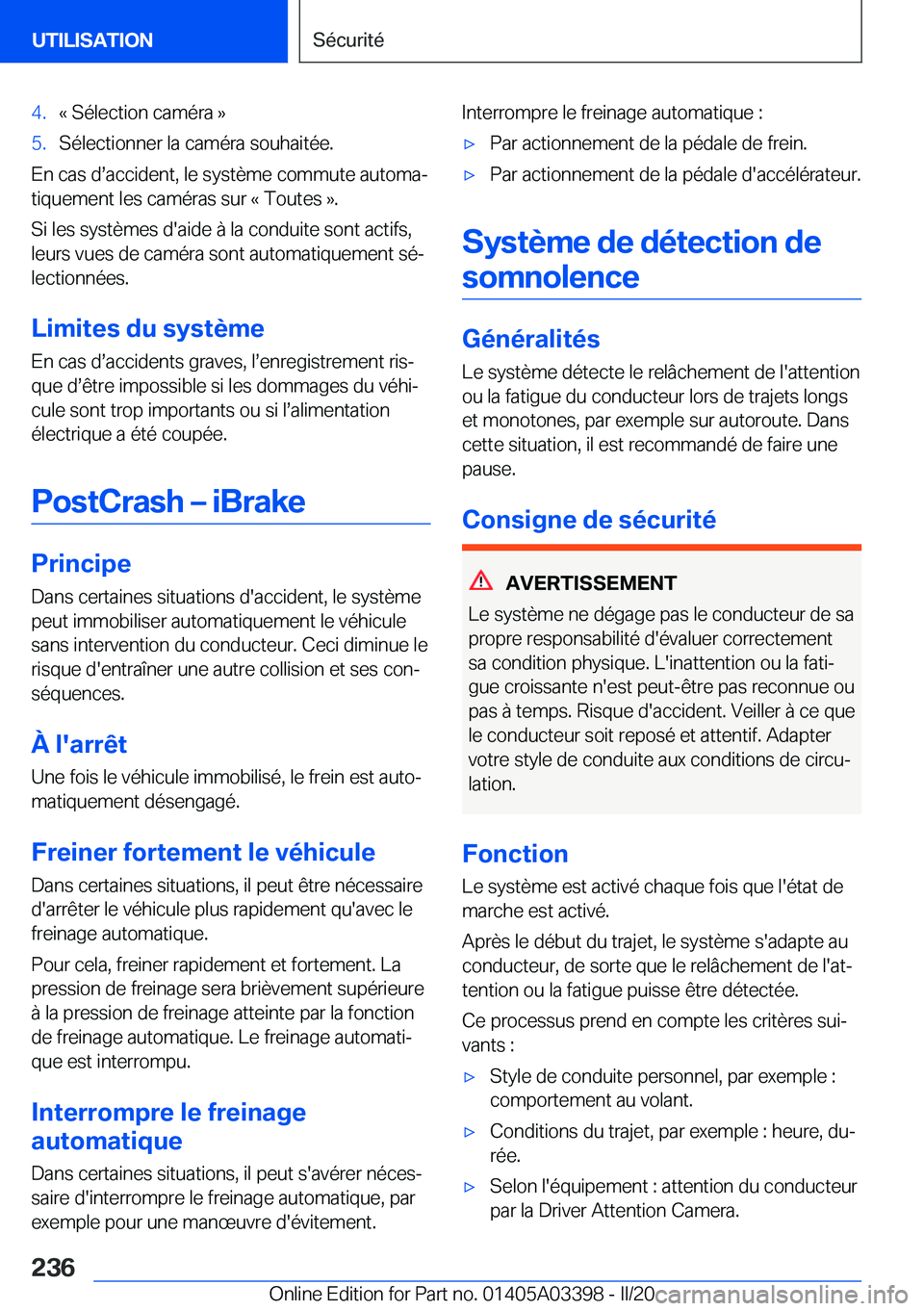 BMW M8 GRAN COUPE 2020  Notices Demploi (in French) �4�.�k��S�é�l�e�c�t�i�o�n��c�a�m�é�r�a��{�5�.�S�é�l�e�c�t�i�o�n�n�e�r��l�a��c�a�m�é�r�a��s�o�u�h�a�i�t�é�e�.
�E�n��c�a�s��ds�a�c�c�i�d�e�n�t�,��l�e��s�y�s�t�è�m�e��c�o�m�m�u�t�e��a�