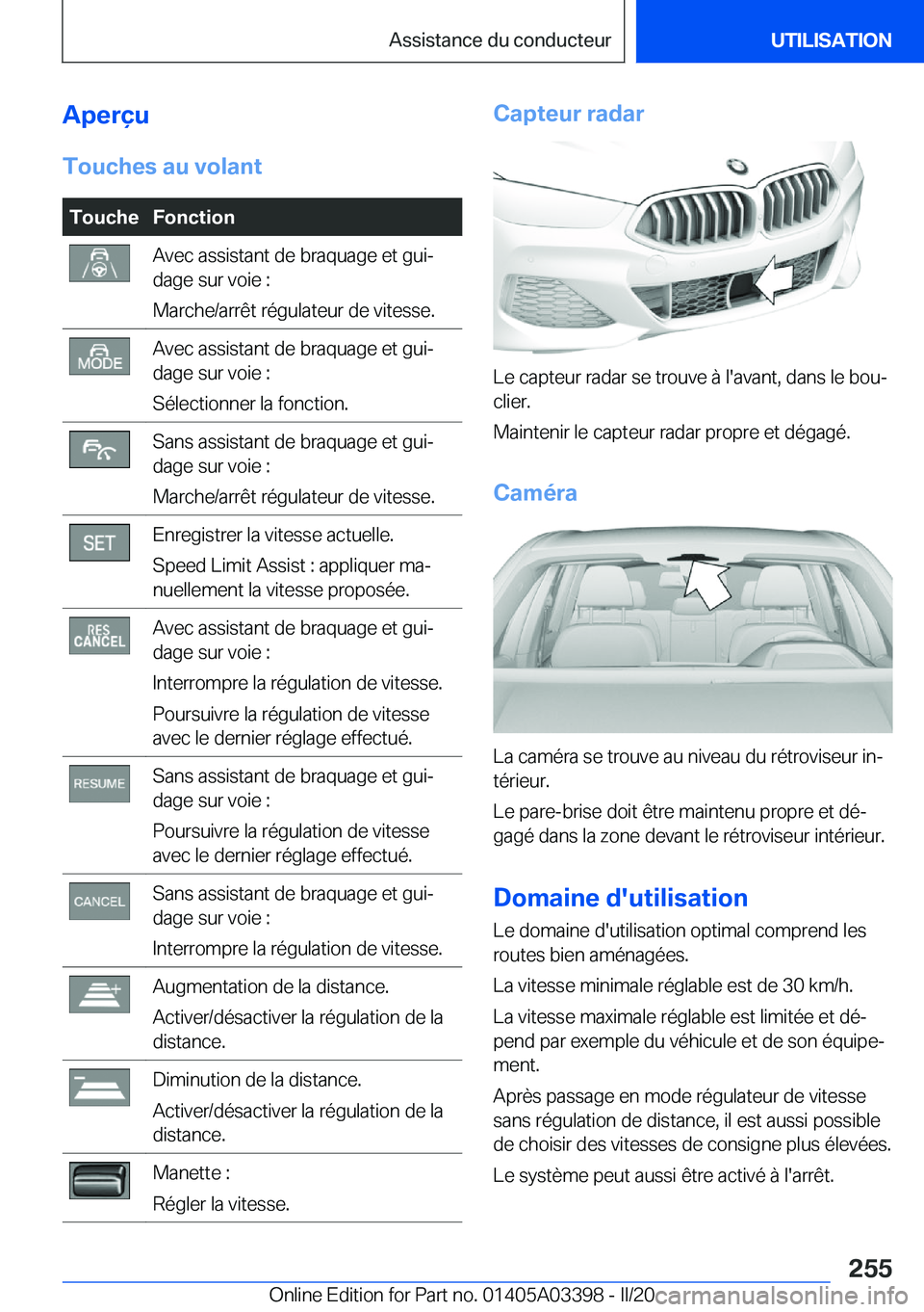 BMW M8 GRAN COUPE 2020  Notices Demploi (in French) �A�p�e�r�ç�u
�T�o�u�c�h�e�s��a�u��v�o�l�a�n�t�T�o�u�c�h�e�F�o�n�c�t�i�o�n�A�v�e�c��a�s�s�i�s�t�a�n�t��d�e��b�r�a�q�u�a�g�e��e�t��g�u�ij
�d�a�g�e��s�u�r��v�o�i�e��:
�M�a�r�c�h�e�/�a�r�r�ê�