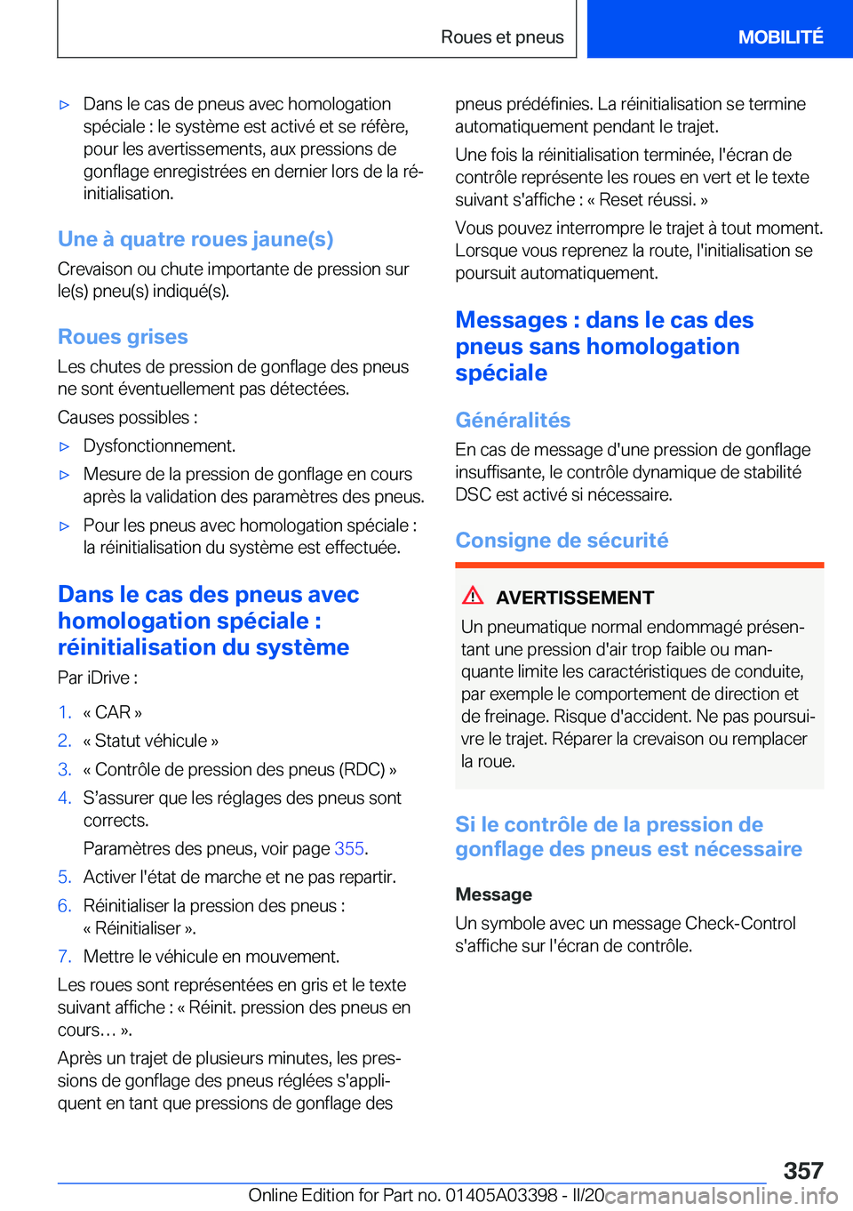 BMW M8 GRAN COUPE 2020  Notices Demploi (in French) 'x�D�a�n�s��l�e��c�a�s��d�e��p�n�e�u�s��a�v�e�c��h�o�m�o�l�o�g�a�t�i�o�n
�s�p�é�c�i�a�l�e��:��l�e��s�y�s�t�è�m�e��e�s�t��a�c�t�i�v�é��e�t��s�e��r�é�f�è�r�e�,
�p�o�u�r��l�e�s��
