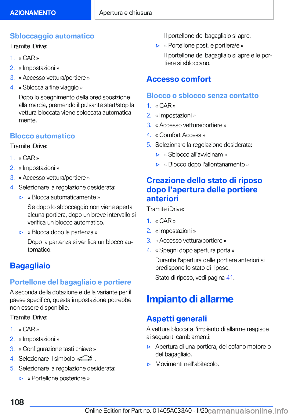 BMW M8 GRAN COUPE 2020  Libretti Di Uso E manutenzione (in Italian) �S�b�l�o�c�c�a�g�g�i�o��a�u�t�o�m�a�t�i�c�o�T�r�a�m�i�t�e��i�D�r�i�v�e�:�1�.�«��C�A�R��{�2�.�«��I�m�p�o�s�t�a�z�i�o�n�i��{�3�.�«��A�c�c�e�s�s�o��v�e�t�t�u�r�a�/�p�o�r�t�i�e�r�e��{�4�.�«�