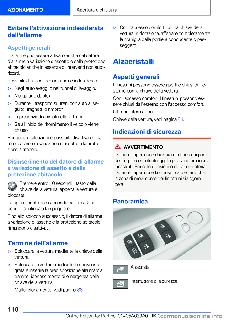 BMW M8 GRAN COUPE 2020  Libretti Di Uso E manutenzione (in Italian) �E�v�i�t�a�r�e��l�'�a�t�t�i�v�a�z�i�o�n�e��i�n�d�e�s�i�d�e�r�a�t�a
�d�e�l�l�'�a�l�l�a�r�m�e
�A�s�p�e�t�t�i��g�e�n�e�r�a�l�i
�L�'�a�l�l�a�r�m�e��p�u�