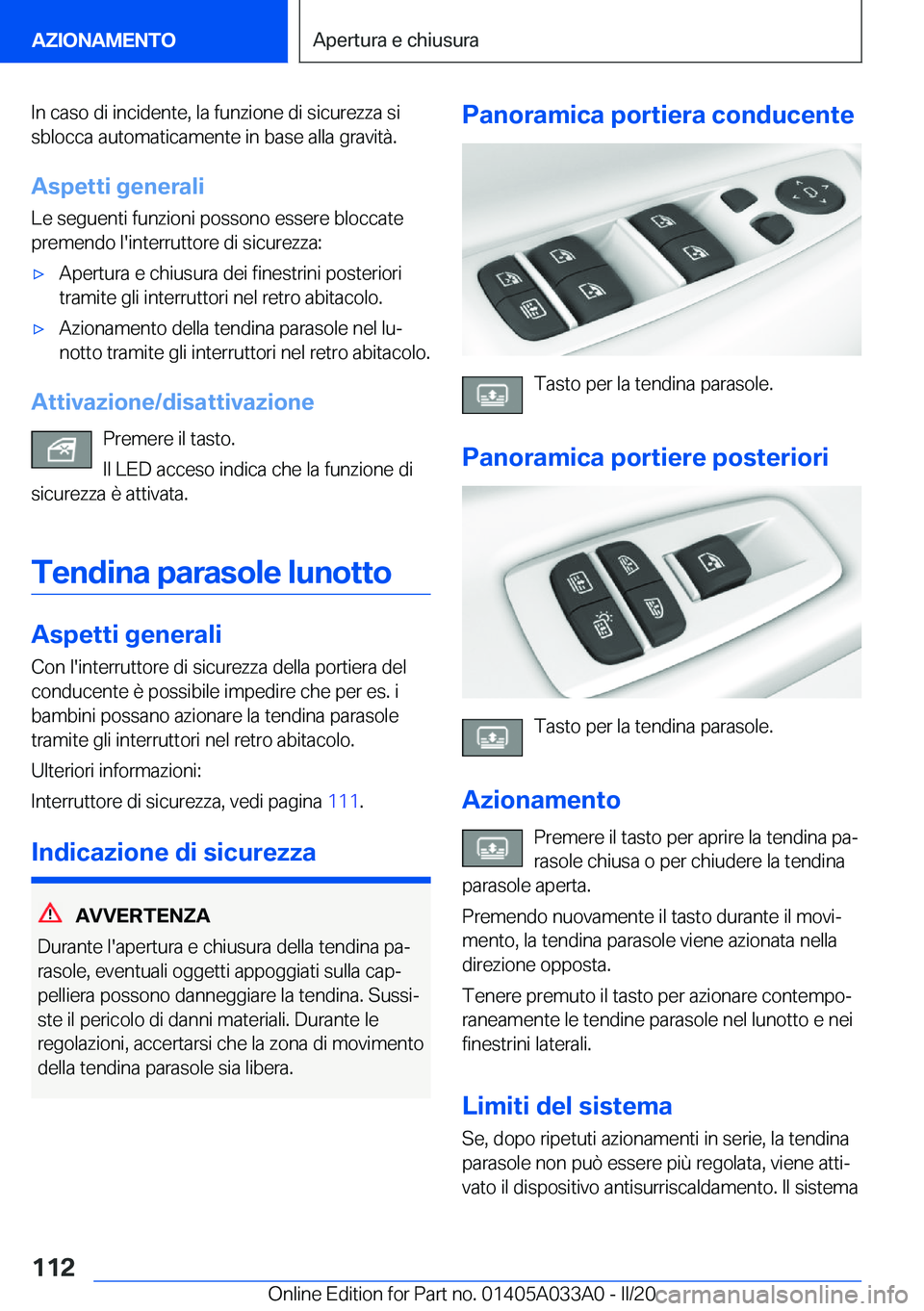 BMW M8 GRAN COUPE 2020  Libretti Di Uso E manutenzione (in Italian) �I�n��c�a�s�o��d�i��i�n�c�i�d�e�n�t�e�,��l�a��f�u�n�z�i�o�n�e��d�i��s�i�c�u�r�e�z�z�a��s�i
�s�b�l�o�c�c�a��a�u�t�o�m�a�t�i�c�a�m�e�n�t�e��i�n��b�a�s�e��a�l�l�a��g�r�a�v�i�t�