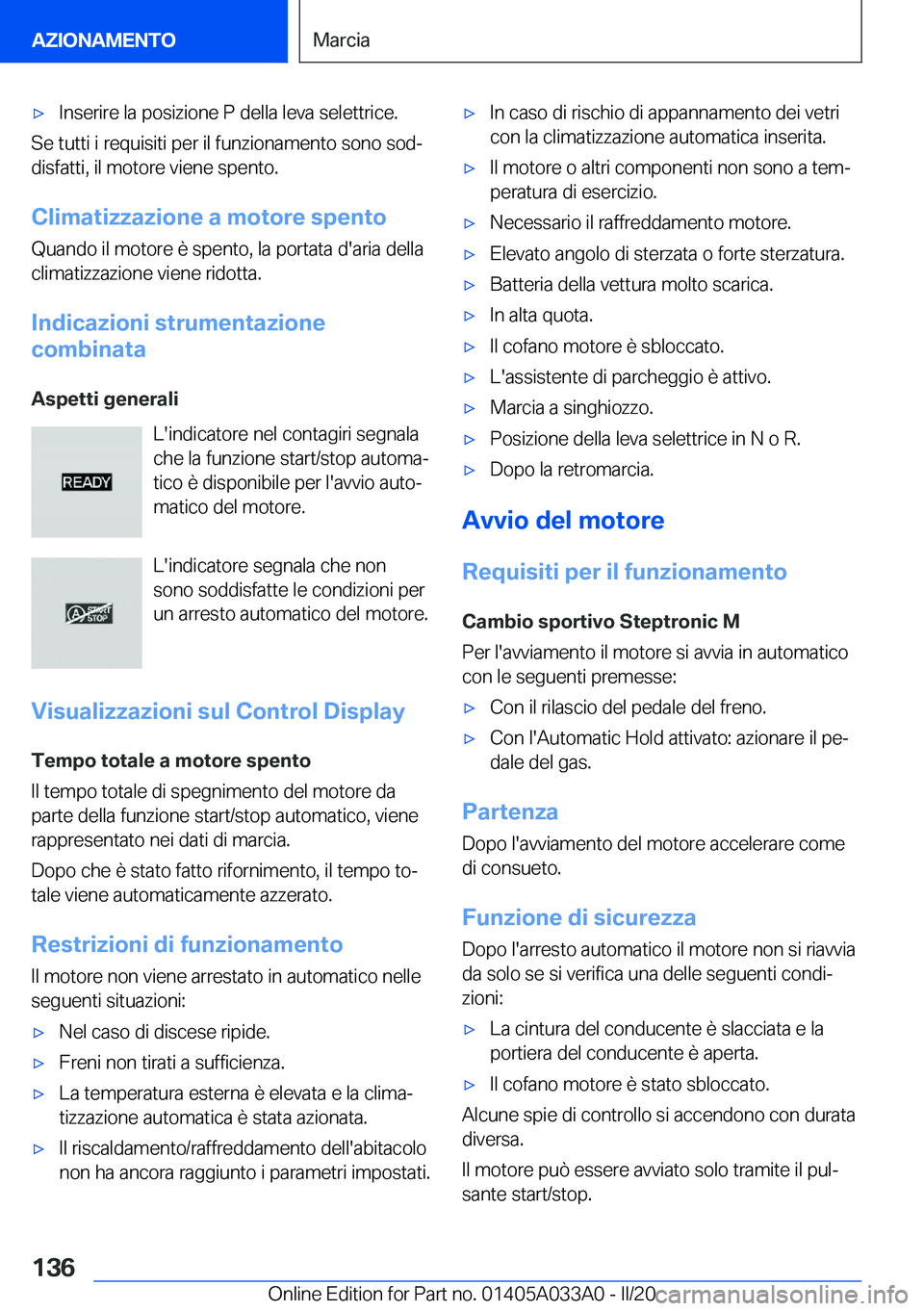 BMW M8 GRAN COUPE 2020  Libretti Di Uso E manutenzione (in Italian) 'x�I�n�s�e�r�i�r�e��l�a��p�o�s�i�z�i�o�n�e��P��d�e�l�l�a��l�e�v�a��s�e�l�e�t�t�r�i�c�e�.
�S�e��t�u�t�t�i��i��r�e�q�u�i�s�i�t�i��p�e�r��i�l��f�u�n�z�i�o�n�a�m�e�n�t�o��s�o�n�o��s�o�d