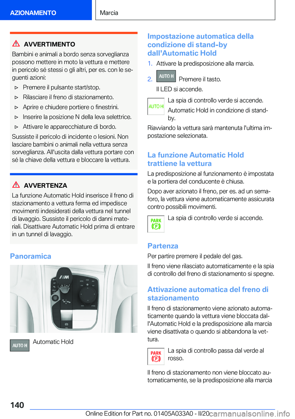 BMW M8 GRAN COUPE 2020  Libretti Di Uso E manutenzione (in Italian) �A�V�V�E�R�T�I�M�E�N�T�O
�B�a�m�b�i�n�i��e��a�n�i�m�a�l�i��a��b�o�r�d�o��s�e�n�z�a��s�o�r�v�e�g�l�i�a�n�z�a
�p�o�s�s�o�n�o��m�e�t�t�e�r�e��i�n��m�o�t�o��l�a��v�e�t�t�u�r�a��e��m�e�t�t�e�r